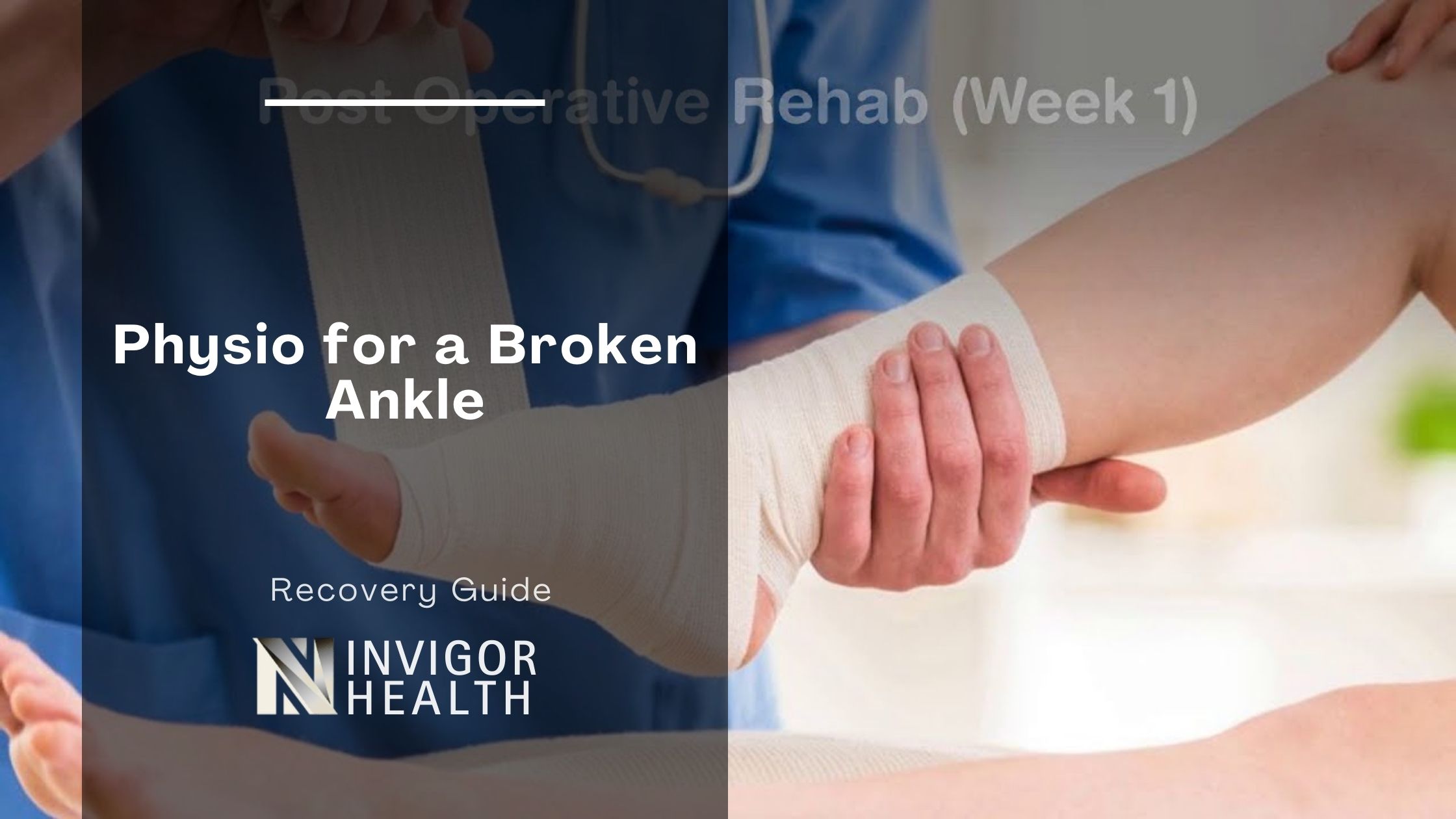 Physiotherapy for Broken Ankle