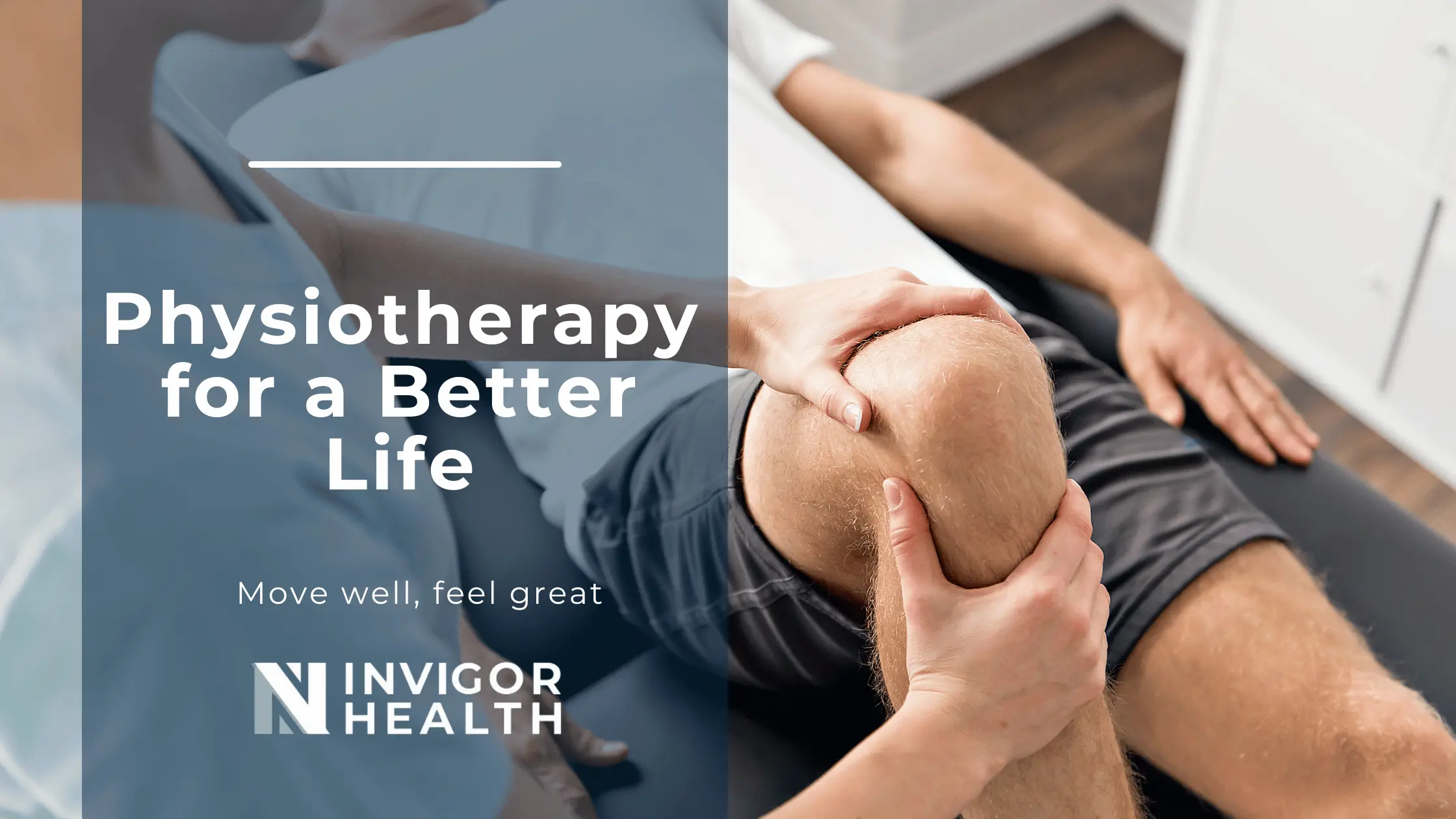 How Physiotherapy Can Help You Live Your Best Life