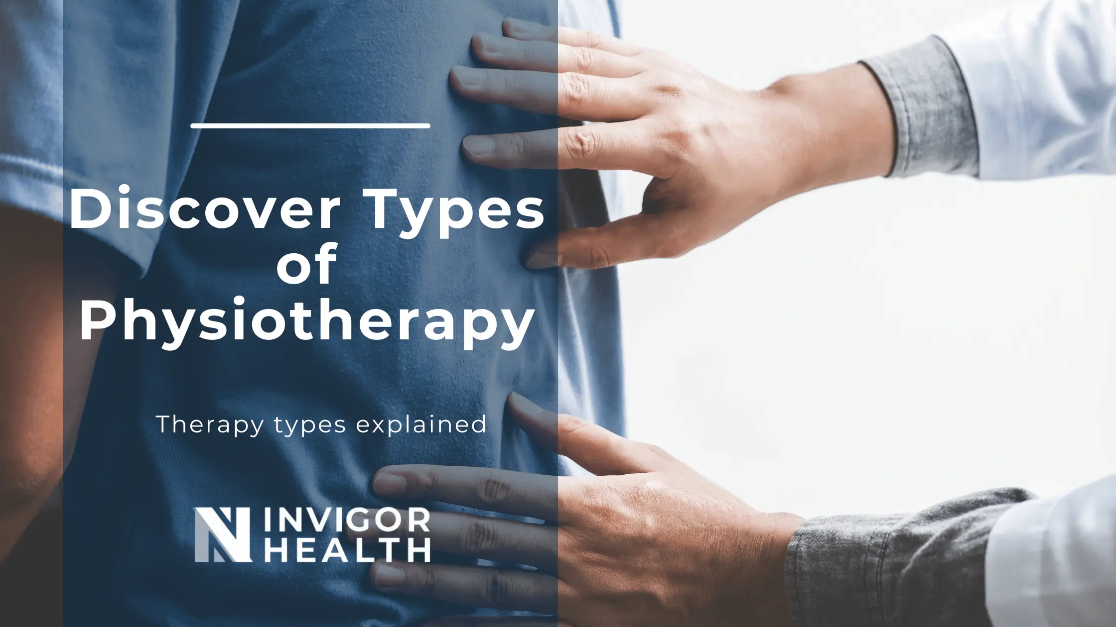 Types of Physiotherapy: Know What Therapies are Included