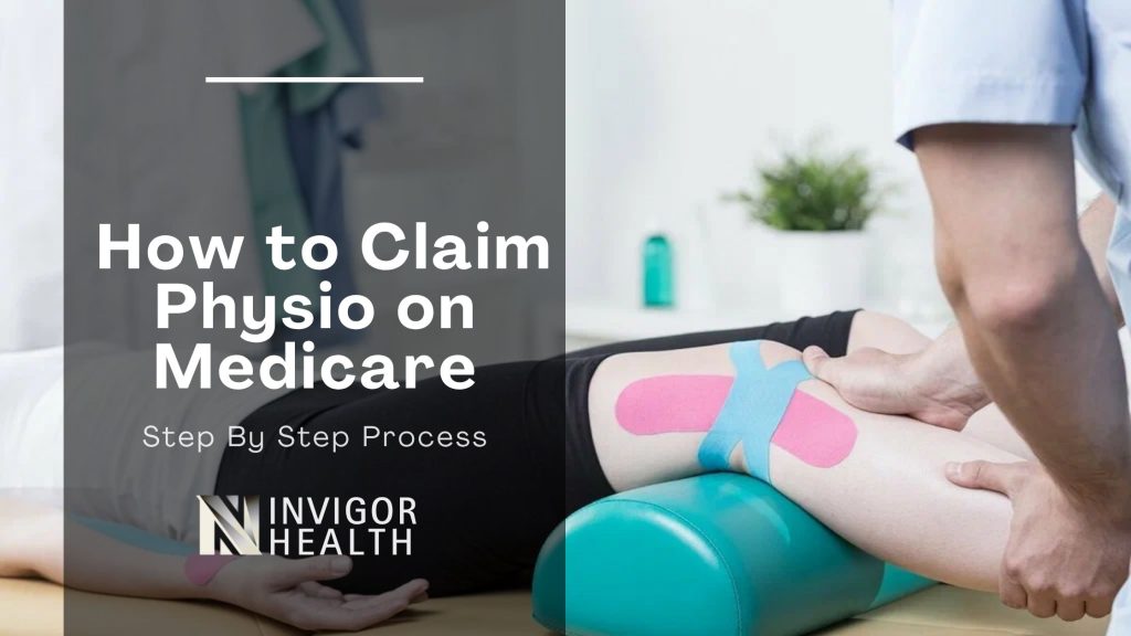How to Claim Physio on Medicare , Physiotherapy services on Medicare