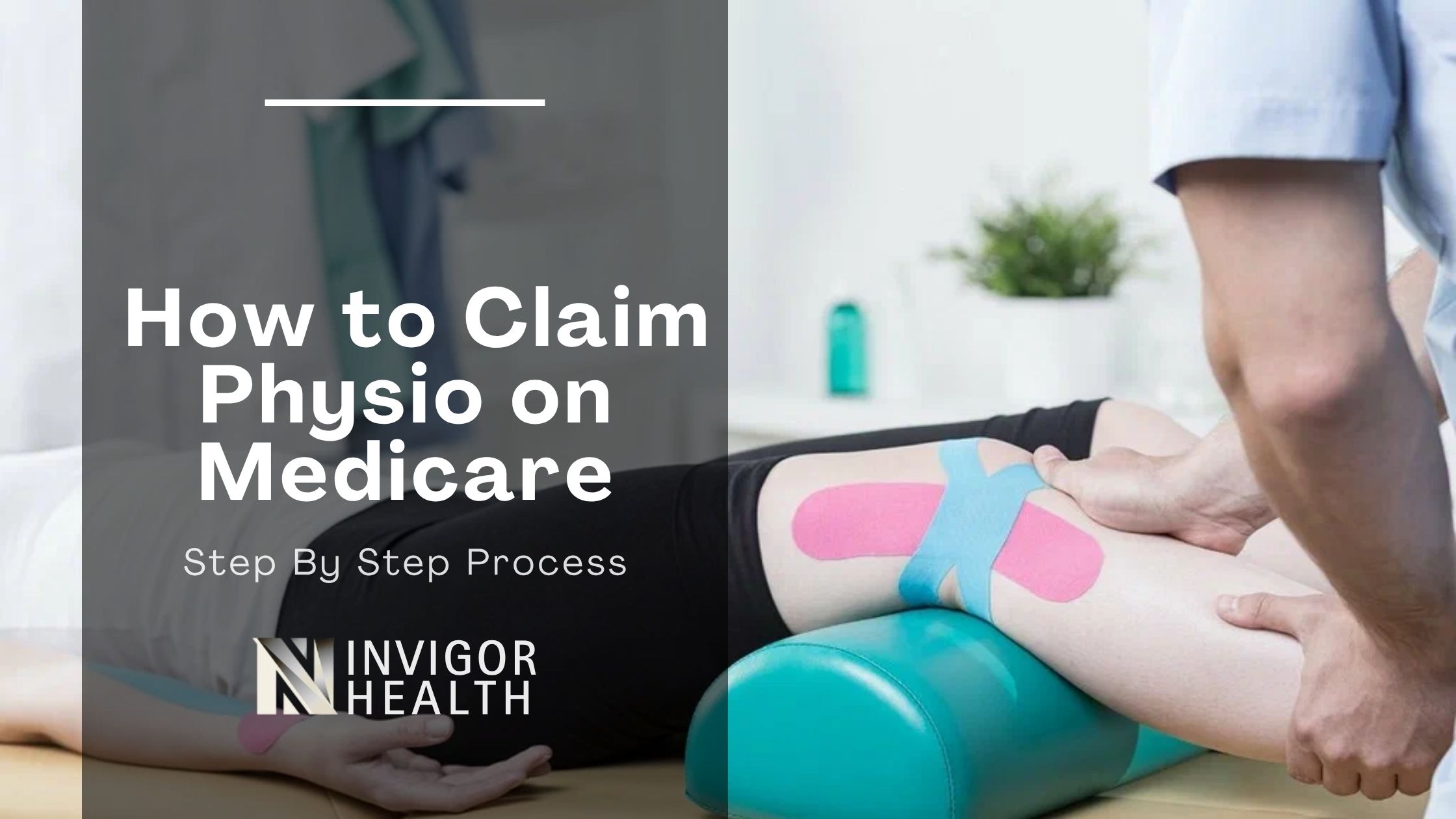 How to Claim Physio on Medicare , Physiotherapy services on Medicare
