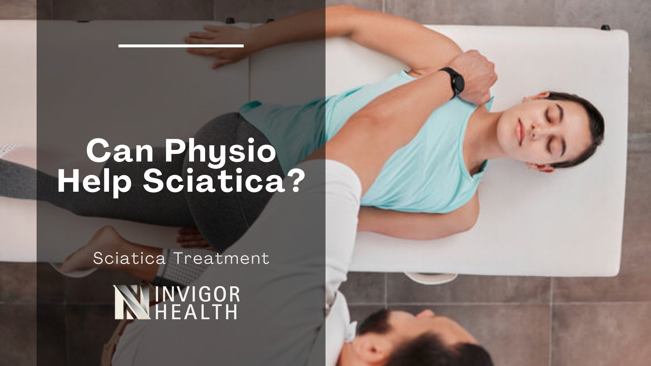 Can Physio Help Sciatica?