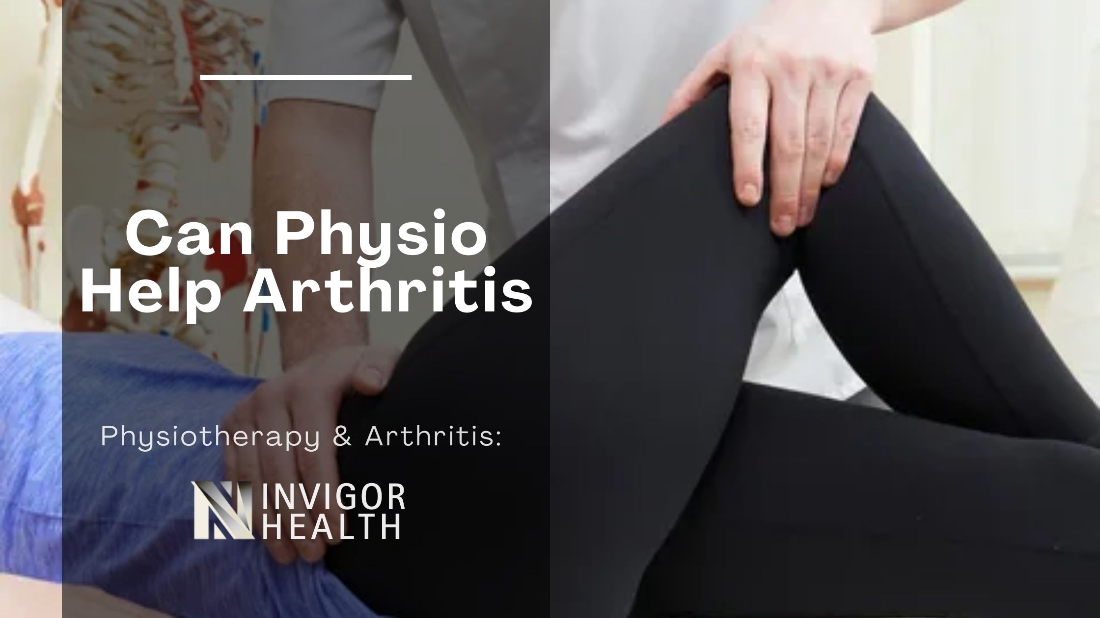Physiotherapy And Arthritis: Can Physio Help Arthritis?