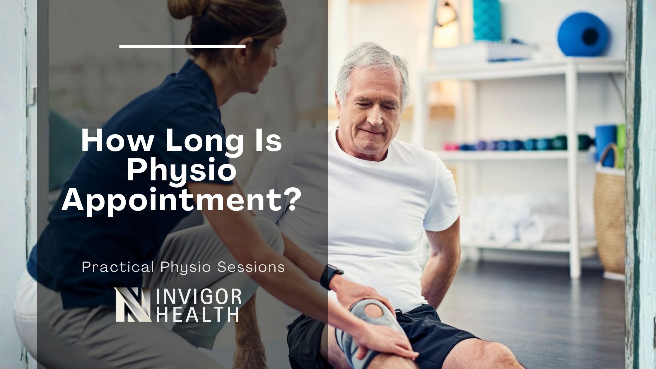 How Long Is a Physio Appointment