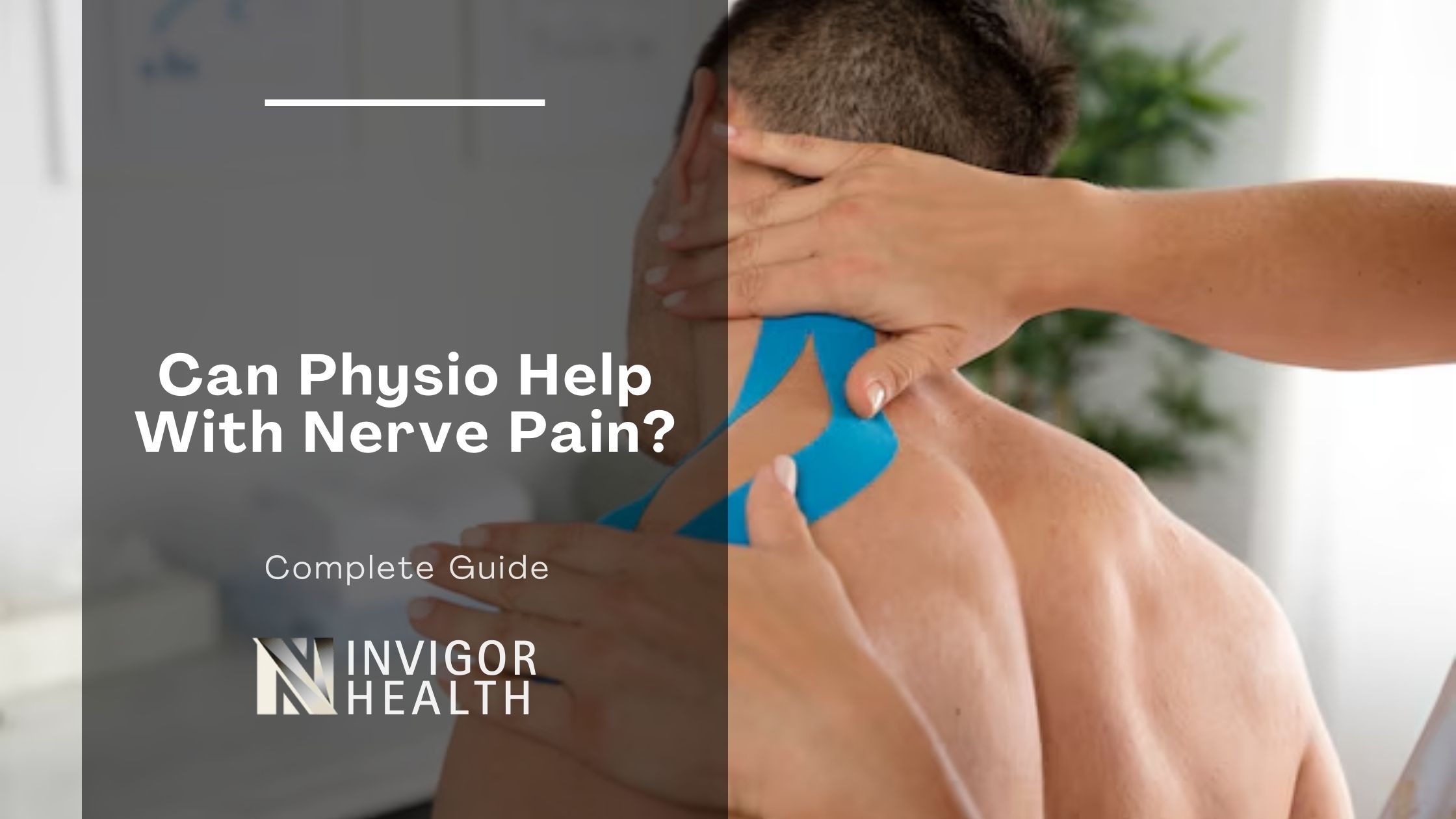 Can Physio Help With Nerve Pain?